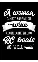 A Woman Cannot Survive On Wine Alone She Needs RC Boats As Well: 100 page Blank lined 6x 9 novelty Journal for women to jot down their ideas and notes