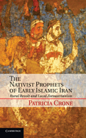 Nativist Prophets of Early Islamic Iran