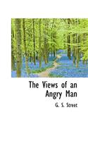 The Views of an Angry Man