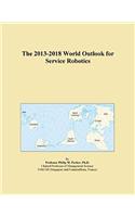 The 2013-2018 World Outlook for Service Robotics