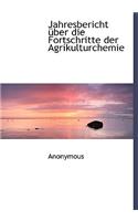 Jahresuber Icht Uber Die Fortschritte Der Agrikulturchemie