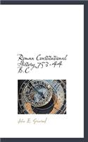 Roman Constitutional History 753-44 B.C