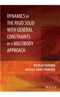 Dynamics of the Rigid Solid with General Constraints by a Multibody Approach