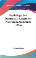 Psychologia Seu Doctrina de Conditione Nostrorum Animorum (1756)