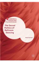 The Sexual Politics of Ballroom Dancing