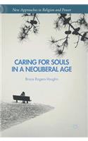 Caring for Souls in a Neoliberal Age