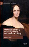 Palgrave Literary Dictionary of Mary Wollstonecraft Shelley