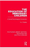 The Education of Immigrant Children