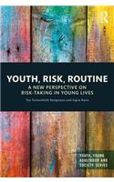 Youth, Risk, Routine