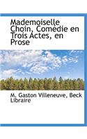 Mademoiselle Choin, Com Die En Trois Actes, En Prose