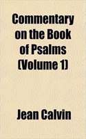 Commentary on the Book of Psalms (Volume 1): (English)