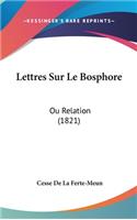 Lettres Sur Le Bosphore