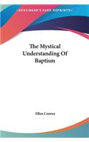 The Mystical Understanding of Baptism