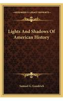 Lights And Shadows Of American History