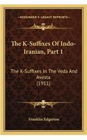 K-Suffixes of Indo-Iranian, Part 1