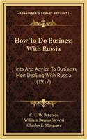 How to Do Business with Russia