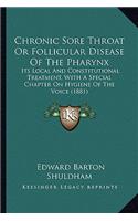 Chronic Sore Throat Or Follicular Disease Of The Pharynx