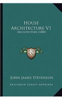 House Architecture V1: Architecture (1880)