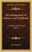 The Management of Infancy and Childhood: In Health and Disease (1875)