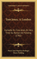 Tom Jones, A Londres