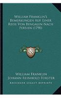 William Franklin's Bemerkungen Auf Einer Reise Von Bengalen Nach Persien (1790): (German)