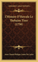 L'Histoire D'Hercule Le Thebaine Tiree (1758)