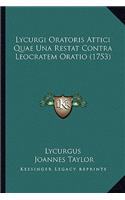 Lycurgi Oratoris Attici Quae Una Restat Contra Leocratem Oratio (1753)