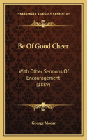 Be Of Good Cheer