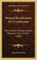 Personal Recollections Of A Cavalryman
