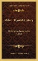 Statue Of Josiah Quincy: Dedication Ceremonies (1879)(English)