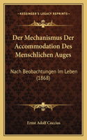 Der Mechanismus Der Accommodation Des Menschlichen Auges