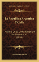 Republica Argentina Y Chile