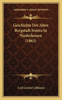 Geschichte Der Alten Bergstadt Sontra In Niederhessen (1863)
