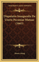 Disputatio Inauguralis De Usuris Pecuniae Mutuae (1663)