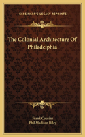 Colonial Architecture Of Philadelphia