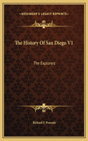 History Of San Diego V1: The Explorers