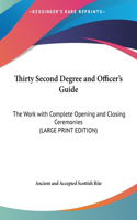 Thirty Second Degree and Officer's Guide