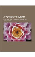 A Voyage to Suratt; In the Year, 1689 to Which Is Added an App