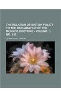 The Relation of British Policy to the Declaration of the Monroe Doctrine (Volume 1; No. 233)