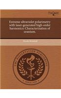 Extreme Ultraviolet Polarimetry with Laser-Generated High-Order Harmonics: Characterization of Uranium