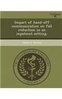 Impact of Hand-Off Communication on Fall Reduction in an Inpatient Setting