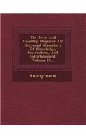 The Town and Country Magazine, or Universal Repository of Knowledge, Instruction, and Entertainment, Volume 22...