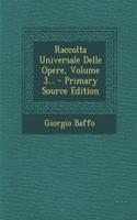 Raccolta Universale Delle Opere, Volume 3...