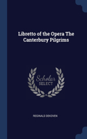 Libretto of the Opera The Canterbury Pilgrims