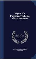 Report of a Preliminary Scheme of Improvements