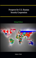 Prospects for U.S.-Russian Security Cooperation [Enlarged Edition]