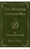 The Munster Cottage Boy, Vol. 2 of 4: A Tale (Classic Reprint)(English)
