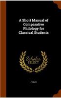 Short Manual of Comparative Philology for Classical Students