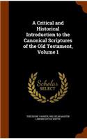 A Critical and Historical Introduction to the Canonical Scriptures of the Old Testament, Volume 1