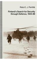 Finland's Search for Security Through Defence, 1944-89